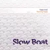 Kasa-Lord - Slow Boat